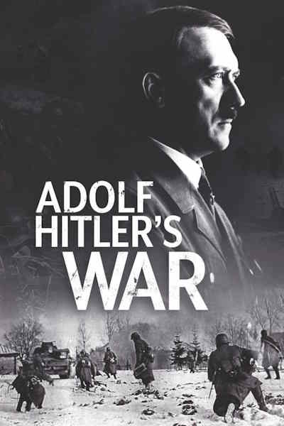 Adolf Hitlers War - Season 1