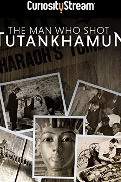 The Man Who Shot Tutankhamun