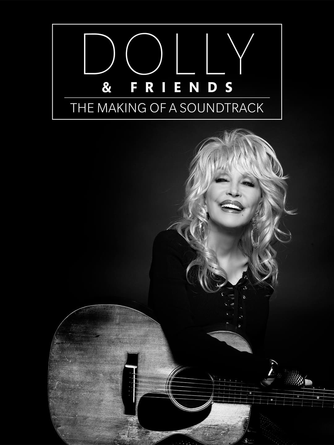 Dolly &amp; Friends: The Making of a Soundtrack