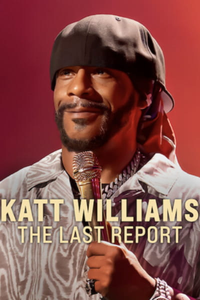 Katt Williams: The Last Report