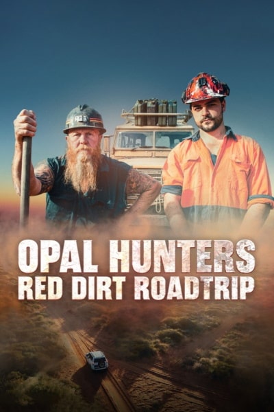Opal Hunters: Red Dirt Roadtrip - Season 1