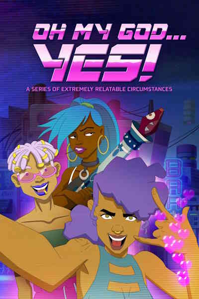 Oh My God Yes - Season 1