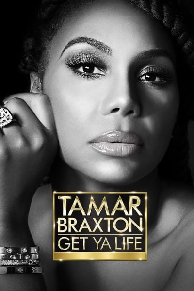 Tamar Braxton: Get Ya Life! - Season 1