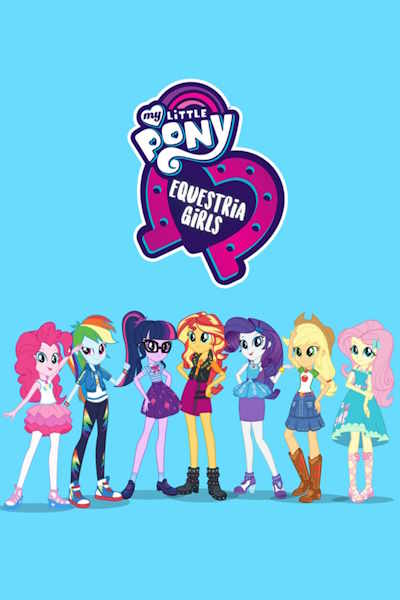 My Little Pony: Equestria Girls - Better Together - Season 1