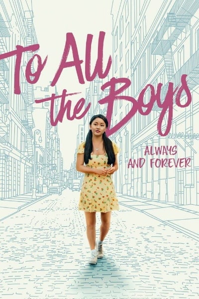 To All the Boys: Always and Forever