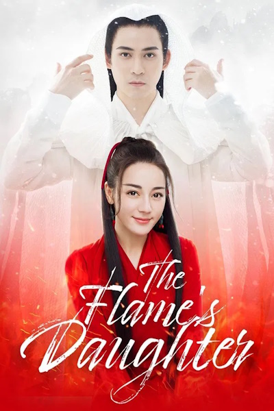 The Flames Daughter (Lie huo ru ge) - Season 1