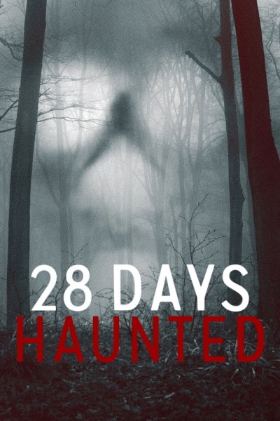 28 Days Haunted - Season 1
